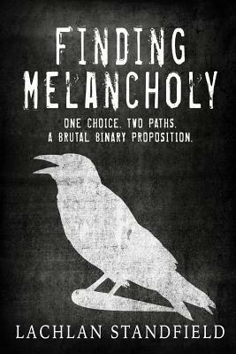 Finding Melancholy by Lachlan Standfield