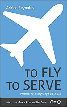To Fly To Serve by Adrian Reynolds