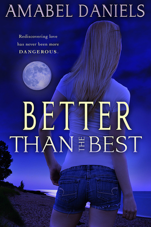 Better Than the Best by Amabel Daniels