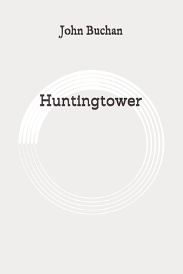 Huntingtower: Original by John Buchan