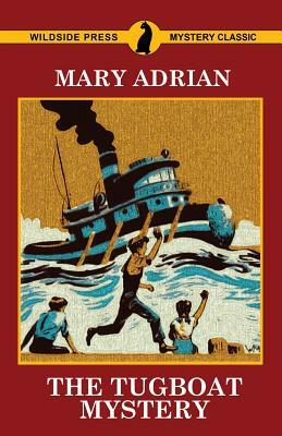 The Tugboat Mystery by Mary Adrian