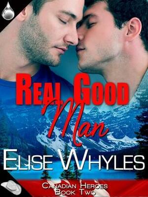 Real Good Man by Elise Whyles