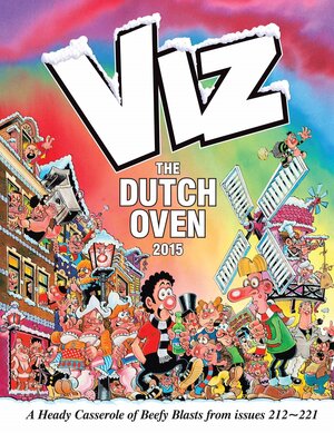The Viz Annual: The Dutch Oven by VIZ