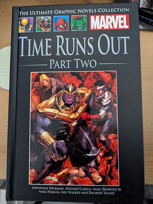 Avengers: Time Runs Out, Volume Two by Jonathan Hickman