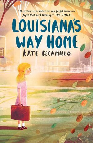 Louisiana's Way Home by Kate DiCamillo