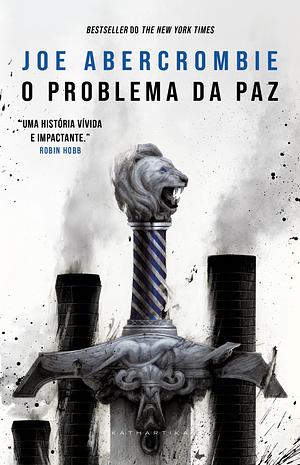 O Problema da Paz by Joe Abercrombie