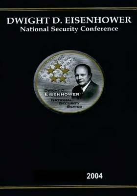 Dwight D. Eisenhower National Security Conference 2004 by U. S. Army
