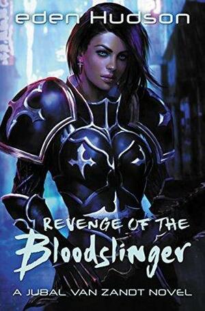 Revenge of the Bloodslinger by Eden Hudson