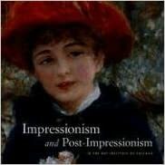 Impressionism and Post-Impressionism in The Art Institute of Chicago by James N. Wood