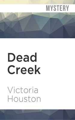 Dead Creek by Victoria Houston