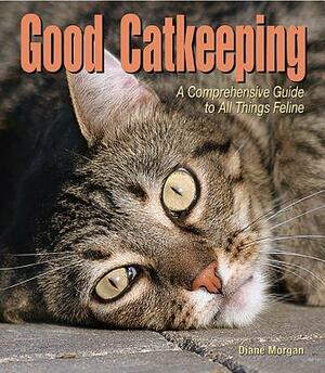 Good Catkeeping by Diane Morgan