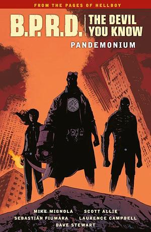 B.P.R.D.: The Devil You Know, Vol. 2: Pandemonium by Mike Mignola, Mike Mignola, Scott Allie, Sebastian Fiumara