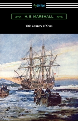 This Country of Ours by H. E. Marshall