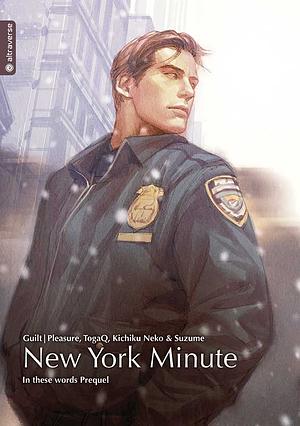 New York Minute by Suzume, Guilt|Pleasure, TogaQ, Kichiku Neko