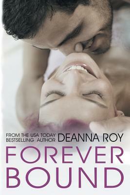 Forever Bound by Deanna Roy