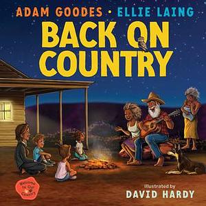 Back on Country: Welcome to Our Country by Adam Goodes, Ellie Laing, Emily Laing