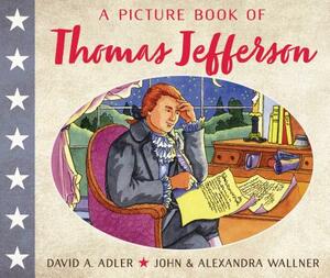 A Picture Book of Thomas Jefferson by David A. Adler