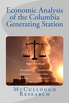 Economic Analysis of the Columbia Generating Station by Marc Vatter, Rose Anderson, Robert McCullough