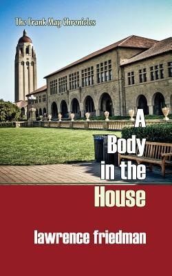 A Body in the House by Lawrence Friedman