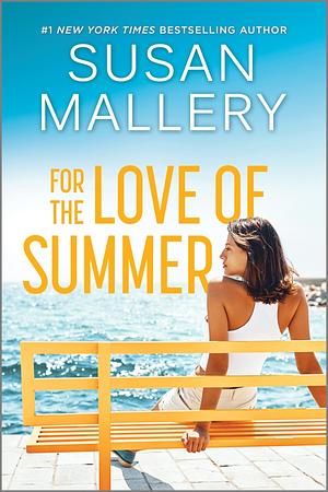 For the Love of Summer by Susan Mallery