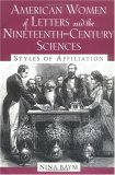 American Women of Letters and the Nineteenth-Century Sciences: Styles of Affiliation by Nina Baym