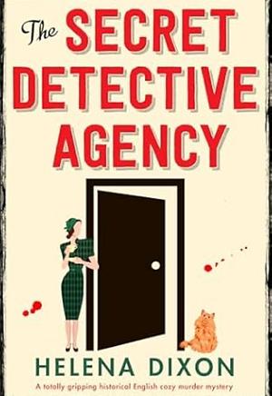 The Secret Detective Agency by Helena Dixon