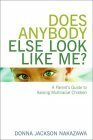 Does Anybody Else Look Like Me?: A Parent's Guide To Raising Multiracial Children by Donna Jackson Nakazawa