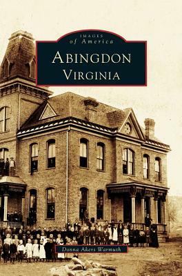 Abingdon by Donna Gayle Akers, Donna Akers Warmuth