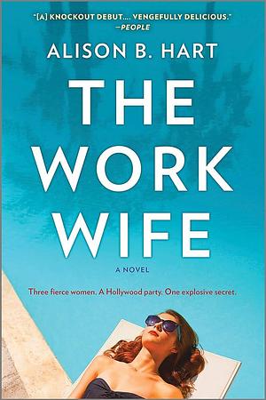 The Work Wife: A Novel by Alison B. Hart, Alison B. Hart