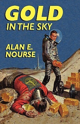Gold in the Sky by Alan E. Nourse