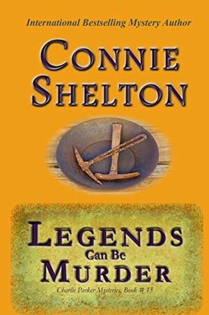 Legends can be Murder by Connie Shelton