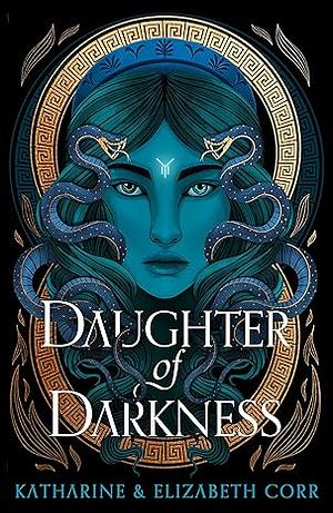 Daughter of Darkness by Katharine Corr, Elizabeth Corr