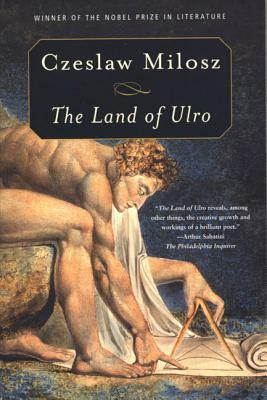 The Land of Ulro by Czeslaw Milosz