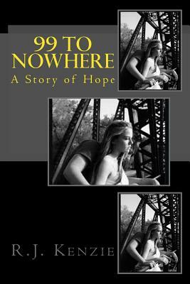 99 to Nowhere by R. J. Kenzie