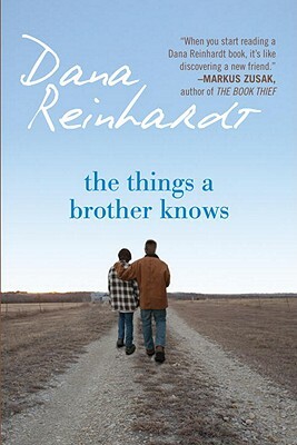 The Things a Brother Knows by Dana Reinhardt