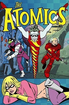 The Atomics: Spaced Out & Grounded in Snap City by Mike Allred, J. Bone, Lawrence Marvit, Chynna Clugston Flores, Martin Ontiveros