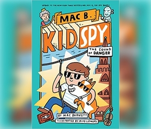The Sound of Danger: Mac B., Kid Spy #05 [With Battery] by 