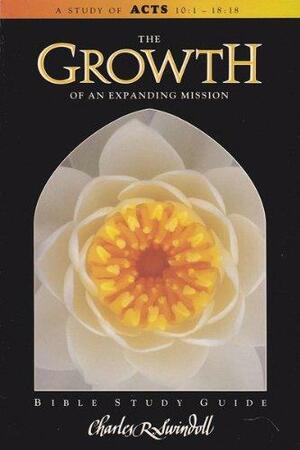 Growth of an Expanding Mission by Charles R. Swindoll