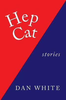 Hep Cat by Dan White