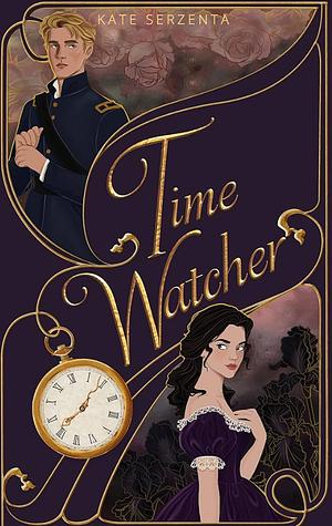 Time Watcher by Kate Serzenta