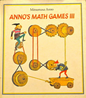 Anno's Math Games III by Mitsumasa Anno