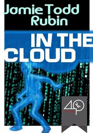 In the Cloud by Jamie Todd Rubin