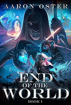 End of the World by Aaron Oster