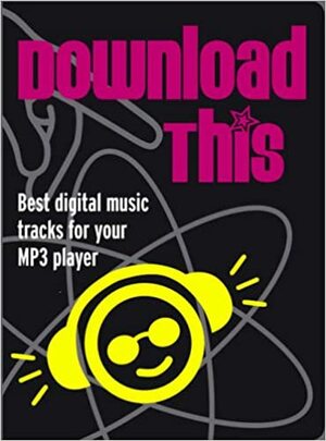 Download This: Best Digital Music Tracks For Your Mp3 Player by Mike Evans