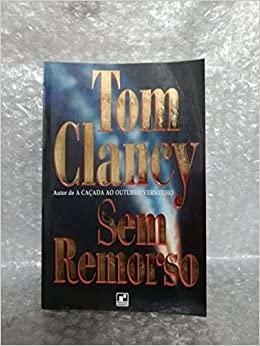 Sem Remorso by Tom Clancy