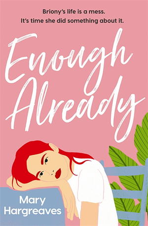 Enough Already by Mary Hargreaves