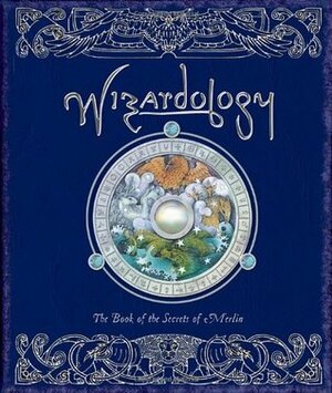 Wizardology by Dugald A. Steer, Master Merlin