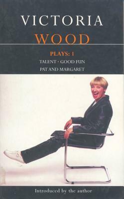 Wood Plays:1 by Victoria Wood