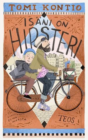 Isäni on hipsteri by Tomi Kontio