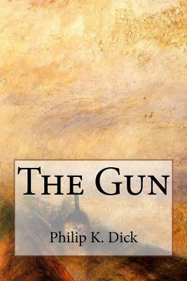 The Gun by Philip K. Dick